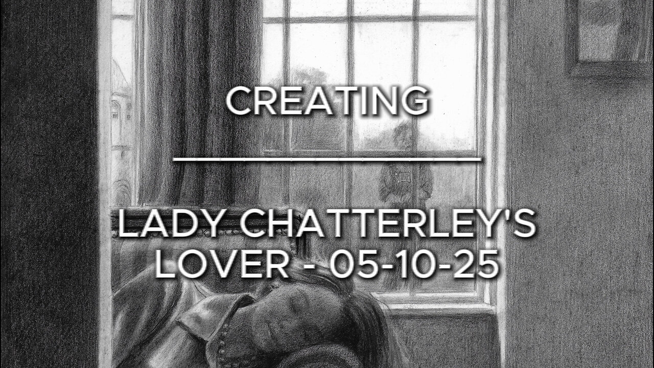 Creating Lady Chatterley’s Lover- 05-10-25