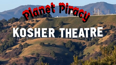 Planet Piracy 239: Kosher Theater