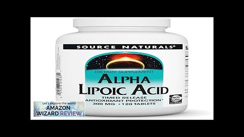 Source Naturals Alpha Lipoic Acid Time Released Antioxidant Protection* 120 Time Review