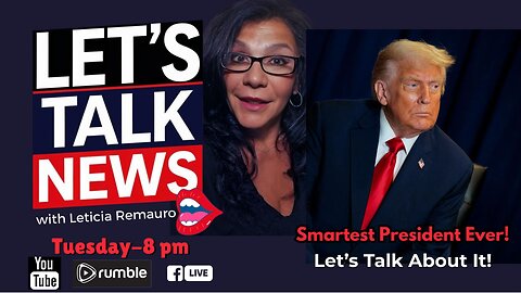 Smartest Presdient Ever - Let's Talk News