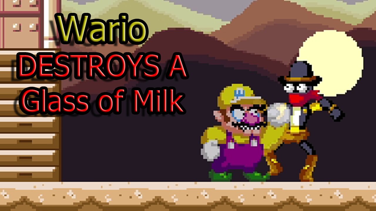 Wario DESTROYS A Glass of Milk