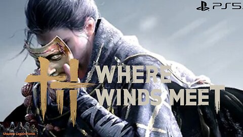 Against The Wind And Its Foes~Where Winds Meet: Gameplay Playthrough