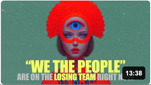 “WE THE PEOPLE” Are On The LOSING TEAM Right Now