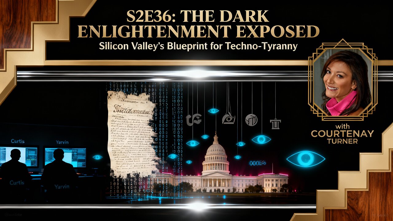 S2E36: Silicon Valley's Dark Enlightenment Coup with Courtenay Turner