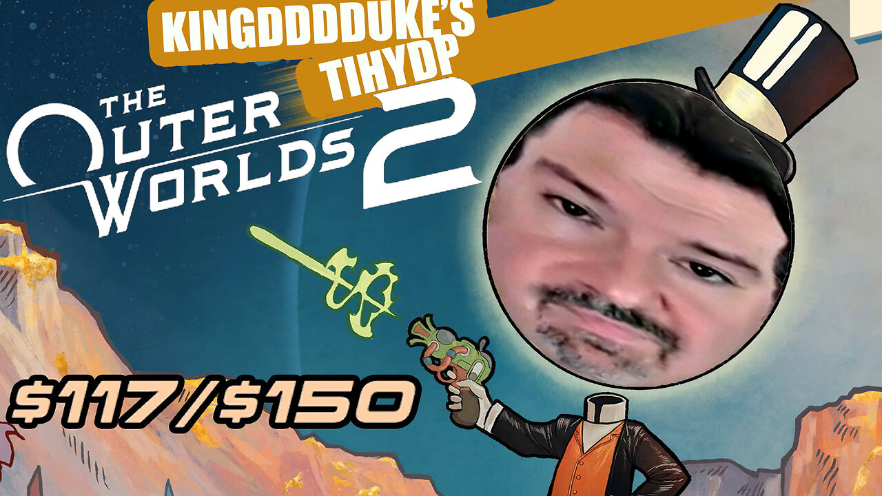 This is How You DON'T Play The Outer Worlds 2 - Wage Quit! - KingDDDuke TiHYDP # 377
