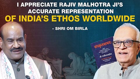 "I appreciate Rajiv Malhotra Ji's accurate representation of India's ethos worldwide"– Shri Om Birla