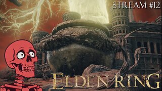 Elden Ring: Stream #12 - Big Jar, Big Dreams