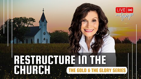 Restructure in the Church | LIVE with GINGER