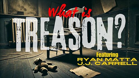 What Is Treason? #TRAFFICKED (Part 1) | (2024)