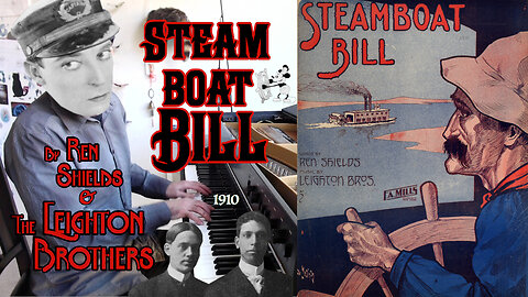 Steamboat Bill (1910) by Ren Shields & the Leighton Brothers