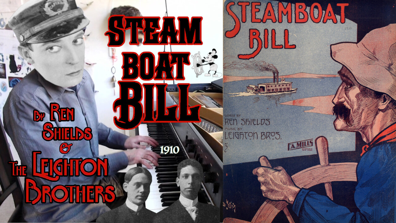 Steamboat Bill (1910) by Ren Shields & the Leighton Brothers