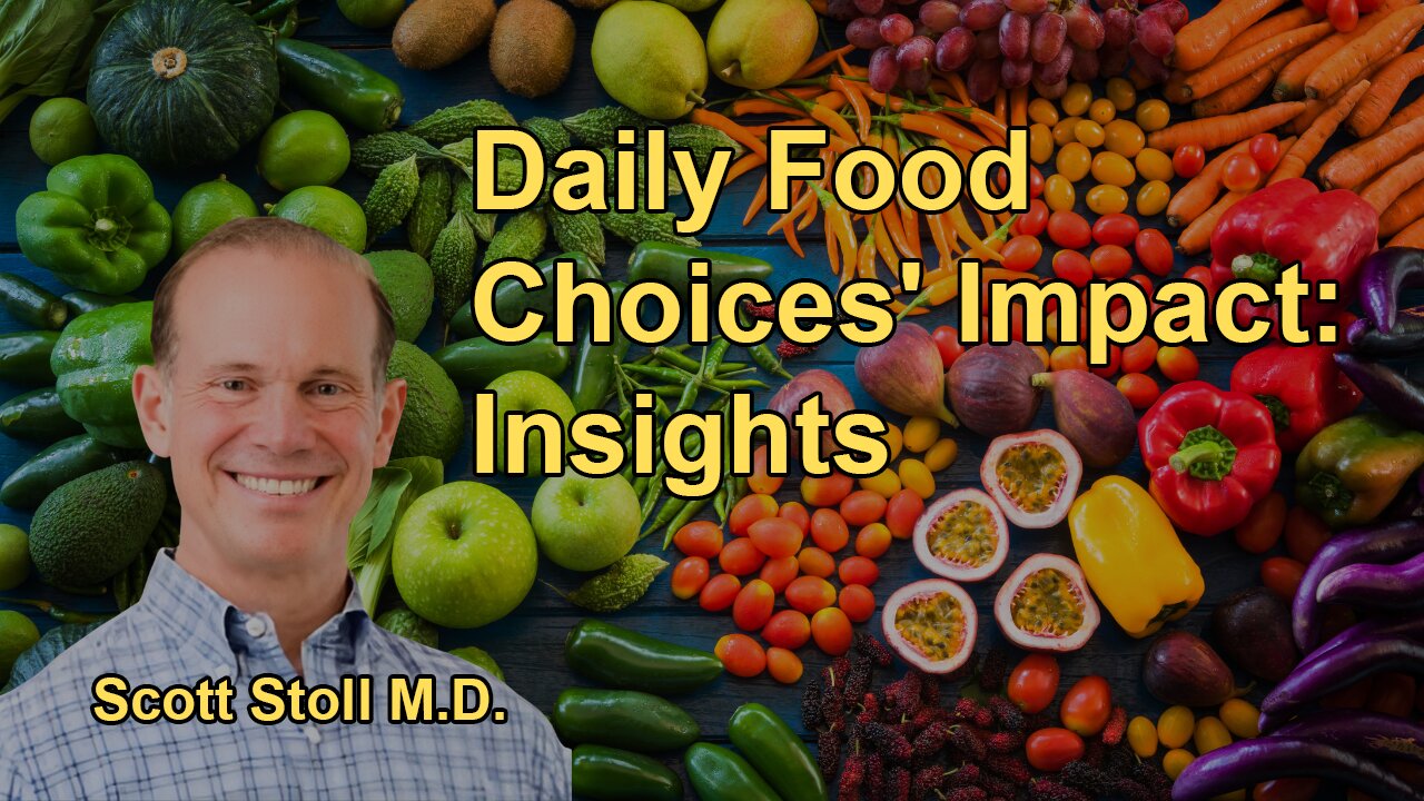 The Far-Reaching Impact of Our Daily Food Choices With Dr. Scott Stoll