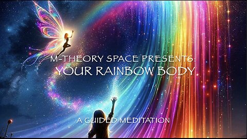 Guided Meditation ~ YOUR RAINBOW BODY