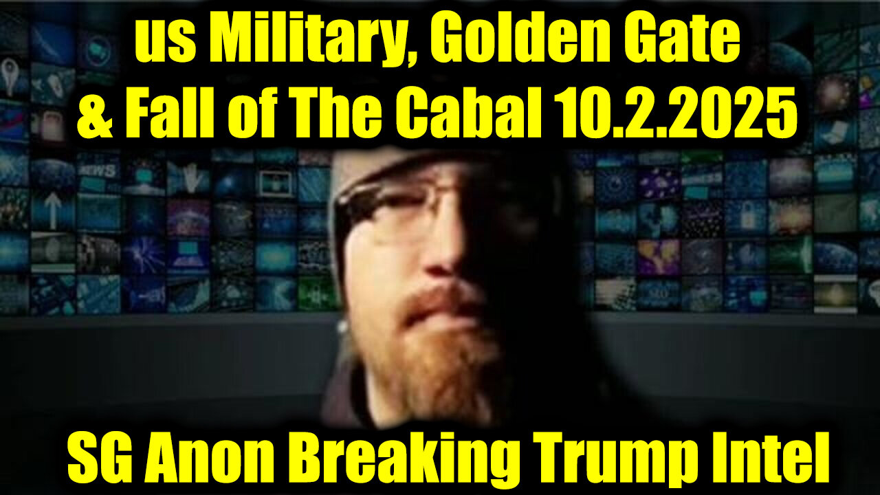 SG Anon Breaking Trump Intel 10.2.25 - us Military, Golden Gate & Fall Of The Cabal!
