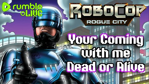 Your Coming With Me Dead Or Alive | Robocop: Rogue City | Part: 1