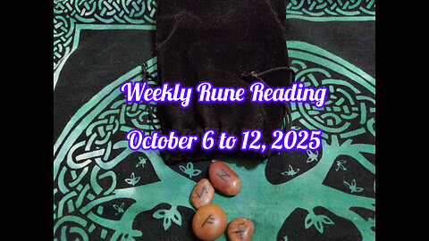 Weekly Rune Reading: October 6 to 12, 2025