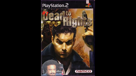 Dead 2 Rights part 6