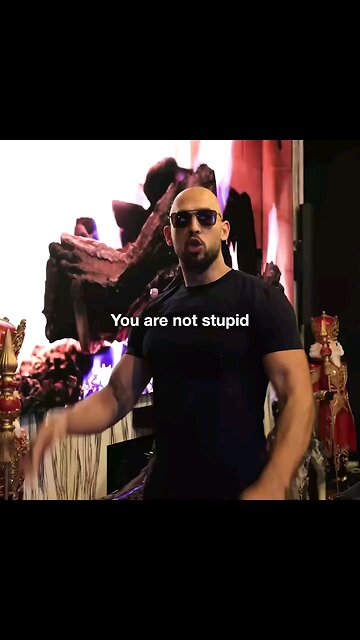 Andrew tate you are not stupid you are just lazy