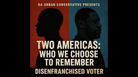 Two Americas: Who We Choose to Remember