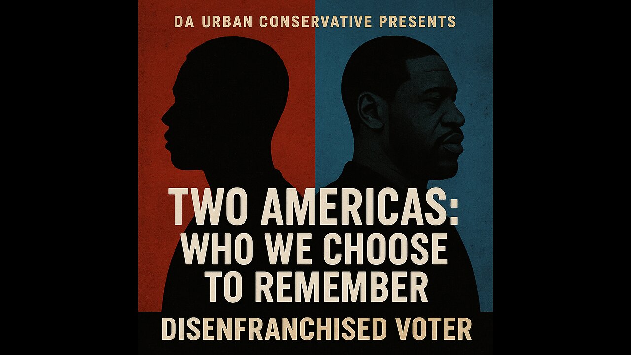 Two Americas: Who We Choose to Remember