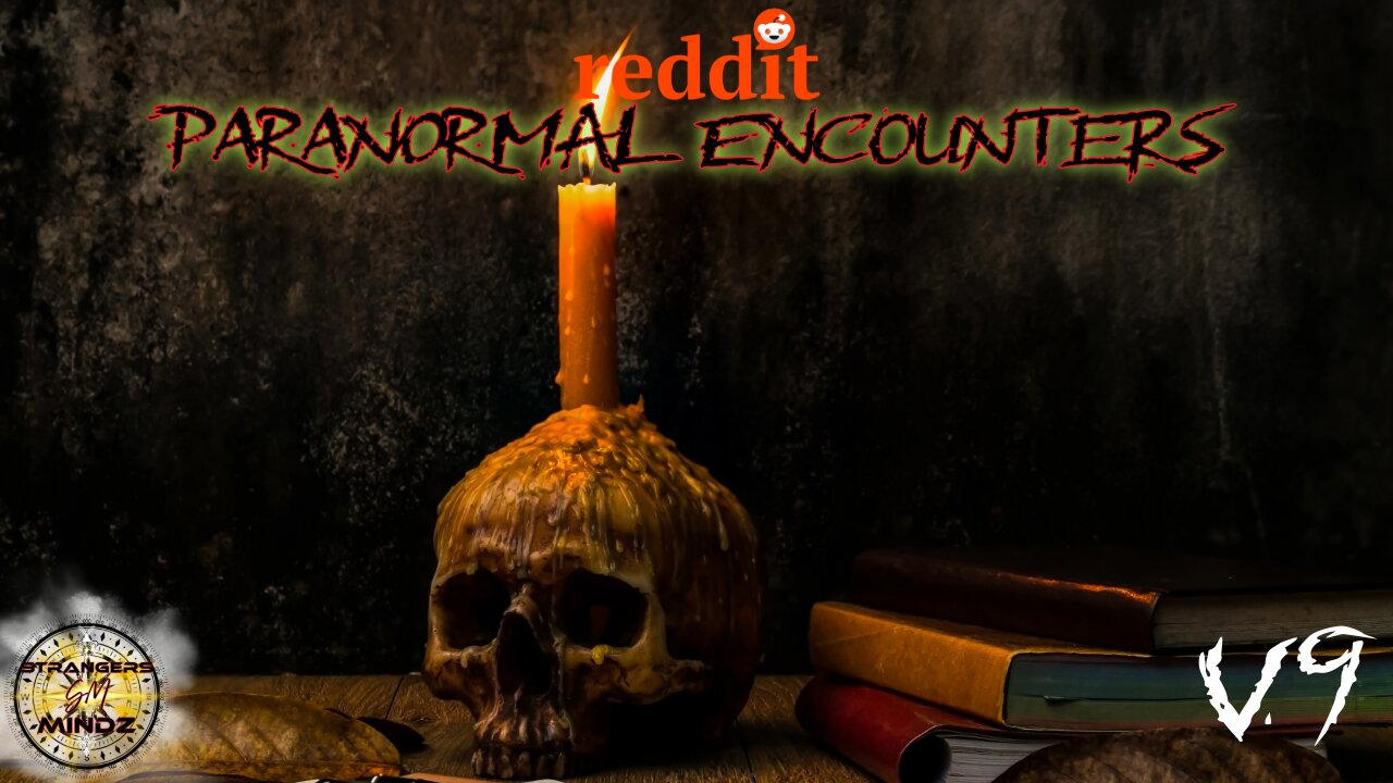 REAL STORIES from reddit. r/PARANORMAL ENCOUNTERS. Advice (V9)