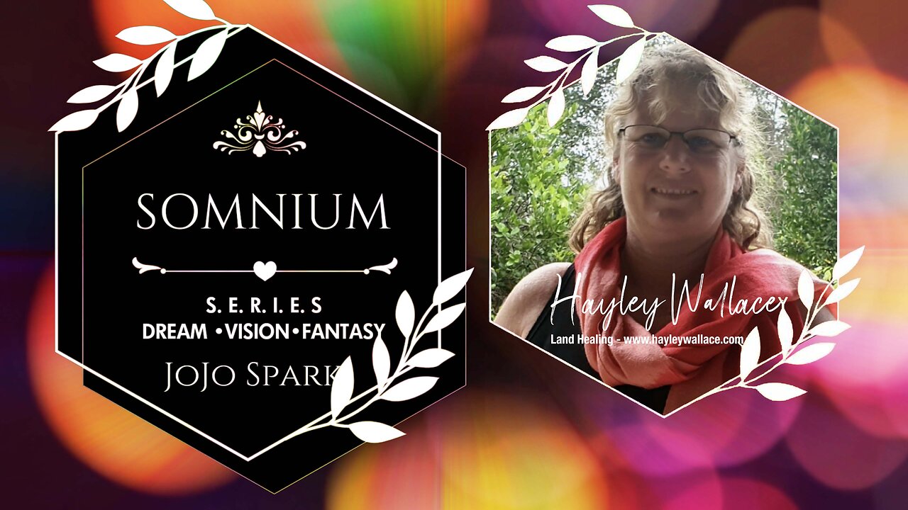 Somnium Series #16 Hayley Wallace - LAND HEALING, SONGLINES, LEYLINES