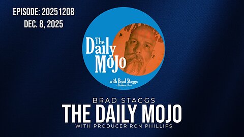 Ep: 120825 The Daily MoJo