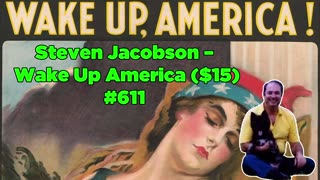 Steven Jacobson – Wake Up America #611 - Bill Cooper
