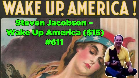 Steven Jacobson – Wake Up America #611 - Bill Cooper