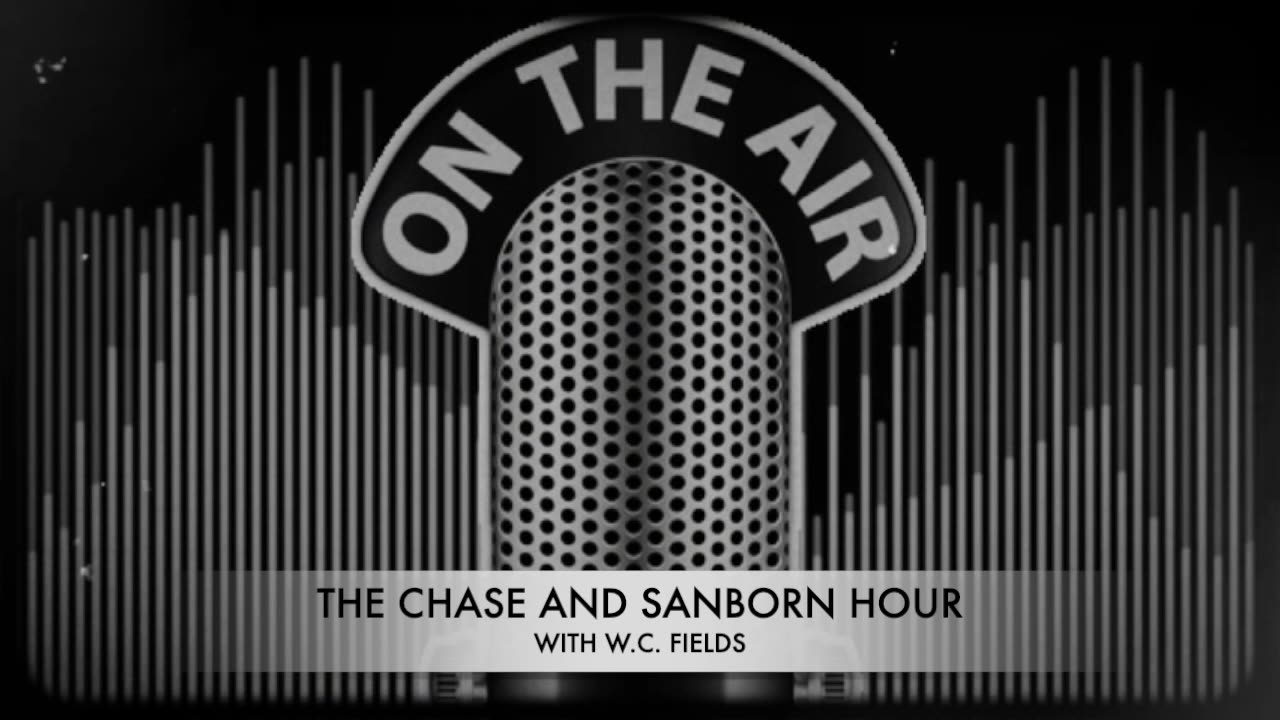 The Chase and Sanborn Hour with W.C. Fields