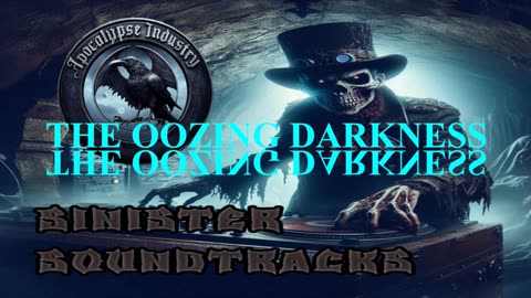 Sinister Soundtracks: The Oozing Darkness