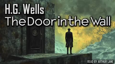 "The Door in the Wall" by H.G. Wells [FULL AUDIOBOOK]