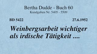 BD 5422 - WEINBERGSARBEIT WICHTIGER ALS IRDISCHE TÄTIGKEIT ....