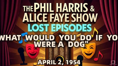 Phil Harris & Alice Faye Show - What Would You Do If You Were A Dog (April 2, 1954) Lost E...
