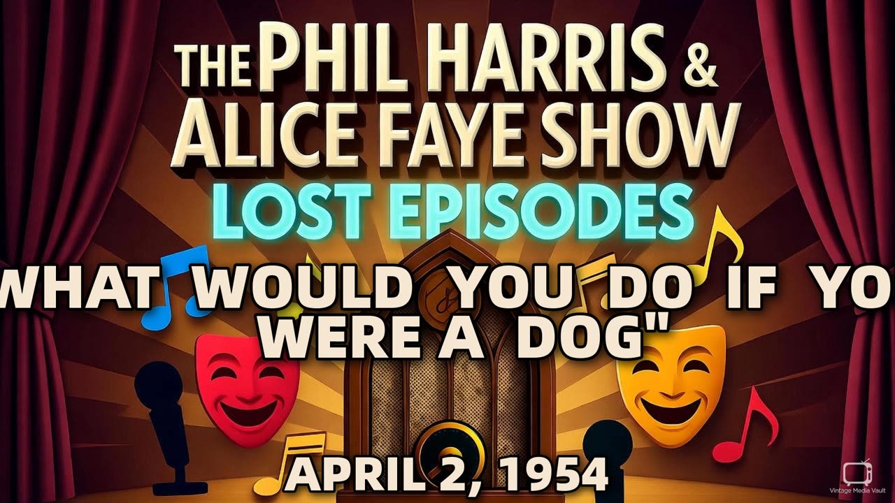 Phil Harris & Alice Faye Show - What Would You Do If You Were A Dog (April 2, 1954) Lost E...