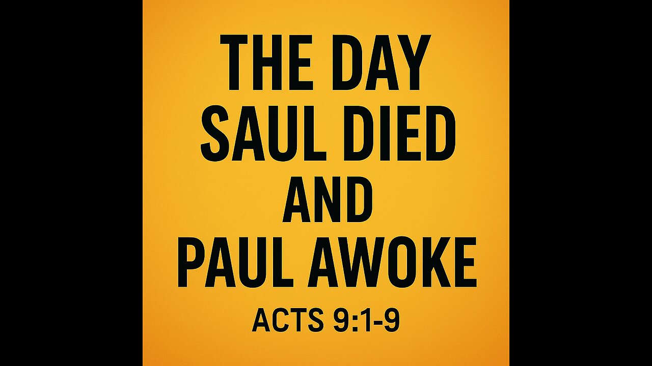 The Day Saul Died and Paul Awoke | Acts 9:1–9 From the outpouring to the overturning series