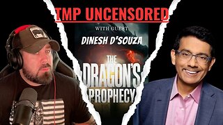 TMP Uncensored: Dinesh D'Souza talks about his new film The Dragons Prophecy, and more.
