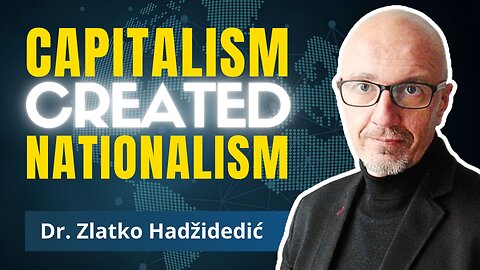 How Capitalism Engineered the Yugoslav Wars | Prof. Zlatko Hadžidedić