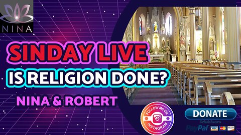 🔥SINDAY LIVE🔥 with Nina & Robert - Is religion done? 📢