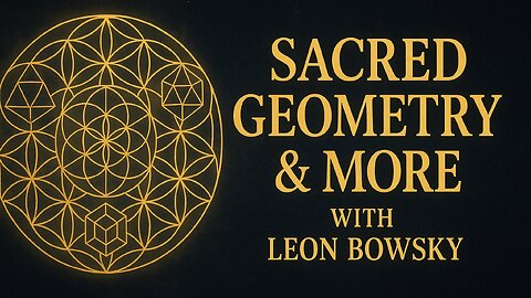 Sacred Geometry & More with Leon Bowsky