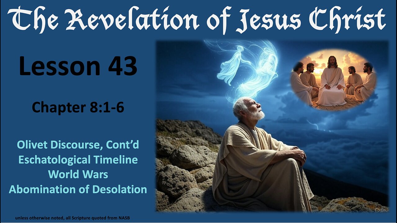 Revelation Lesson 43: Timeline of Future Events Cont'd