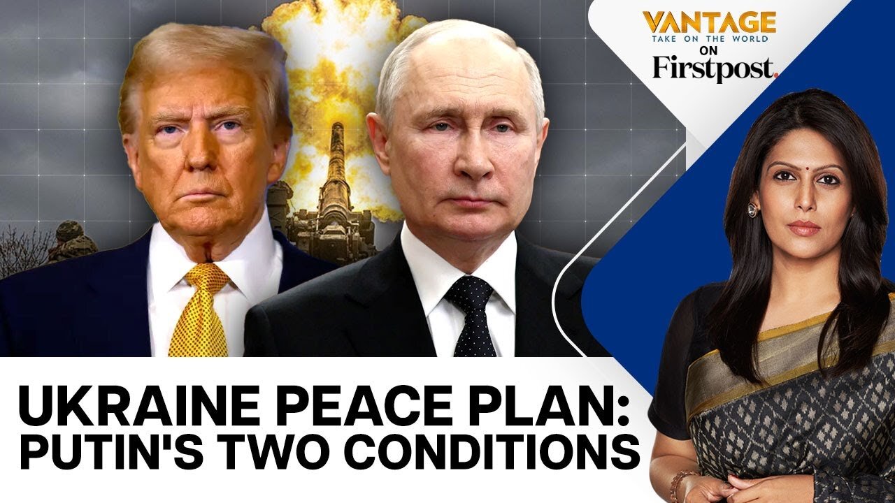 Firstpost- Russia Ukraine War: What Putin Wants From Donald Trump | Vantage with Palki Sharma