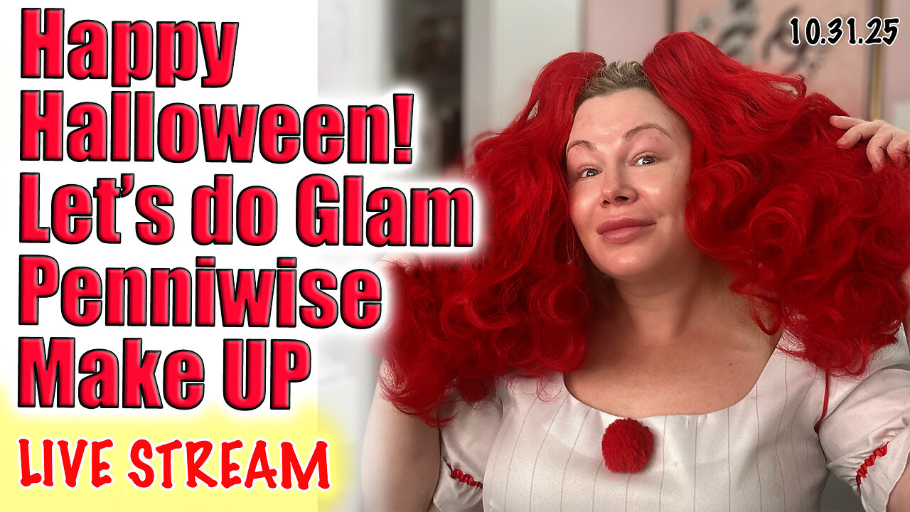 Happy Halloween! Live Glam Penniwise GRWM! Wannabe Beauty Guru