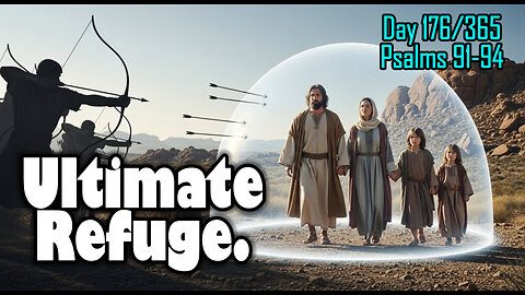 Day 176/365 - Shelter Of The Most High | Clothed In Majesty & Power He Reigns #psalms #bible