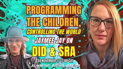 Programming the Children, Controlling the World – Jaymee Jay on DID & SRA