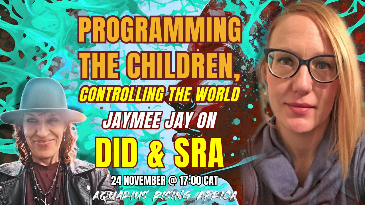 Programming the Children, Controlling the World – Jaymee Jay on DID & SRA