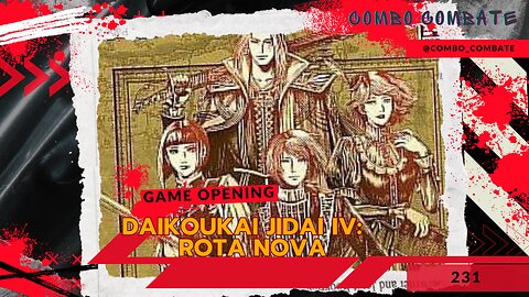 Daikoukai Jidai IV; Rota Nova. Abertura