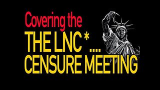 The Feral LNC member censure meeting, Live Stream