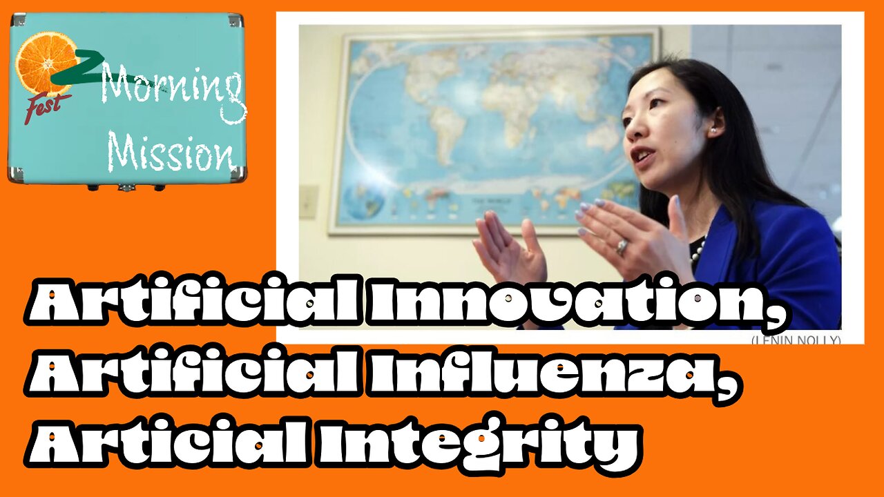 Morning Mission: Artificial Innovation, Artificial Influenza, Artificial Integrity