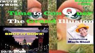 Time to conQuer The Grand Illusion - TRUTH by WDR - Ep. 546